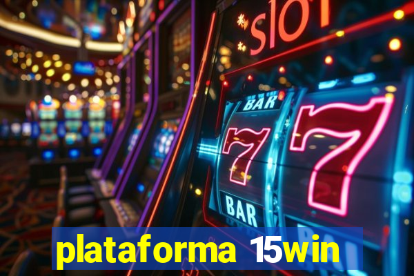plataforma 15win